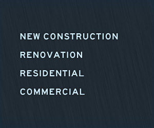 New Construction - Renovation - Residential - Commercial